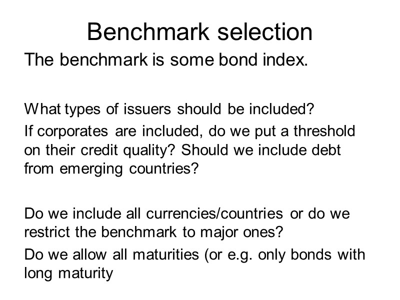 Benchmark selection The benchmark is some bond index.  What types of issuers should
